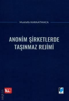 Anonim Şirketlerde Taşınmaz Rejimi Mustafa Karaatmaca