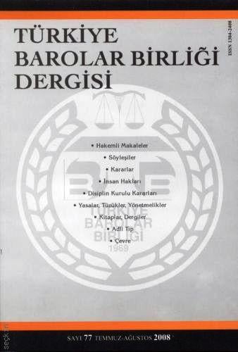Türkiye Barolar Birliği Dergisi – Sayı:77 Oya Günendi Yağan 