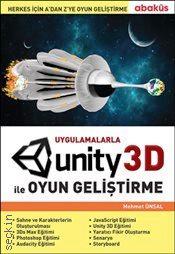 Uygulamalarla Unity 3D İle Oyun Geliştirme Mehmet Ünsal