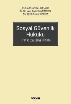 Sosyal Güvenlik Hukuku Pratik Çalışma Kitabı