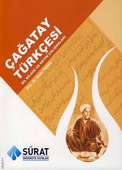 Çağatay Türkçesi Dil Bilgisi ve Metin Çalışmaları Doç. Dr. Ersin Teres  - Kitap