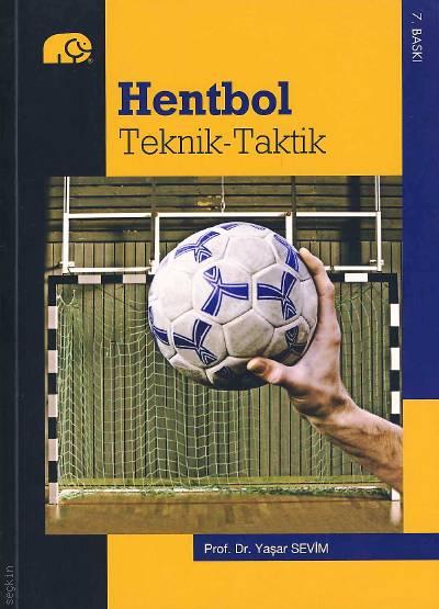 Hentbol Teknik – Taktik Prof. Dr. Yaşar Sevim  - Kitap