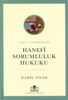Hanefi Sorumluluk Hukuku Kamil Yelek