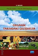 Organik Tarımdaki Gelişmeler Prof. Dr. Celal Er, Prof. Dr. Dilek Başalma  - Kitap