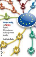 Avrupa Birliği ve Türkiye İşgücü Piyasalarının Karşılaştırmalı Analizi Verda Canbey Özgüler