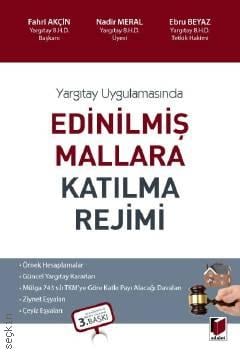 Edinilmiş Mallara Katılma Rejimi Fahri Akçin, Nadir Meral, Ebru Beyaz  - Kitap