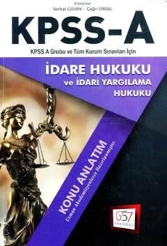 KPSS – A Grubu İdare Hukuku ve İdari Yargılama Hukuku Konu Anlatım Serhat Güven, Çağrı Ünsal  - Kitap