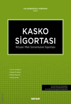 Kasko Sigortası İhtiyari Mali Sorumluluk Sigortası Filiz Berberoğlu Yenipınar  - Kitap