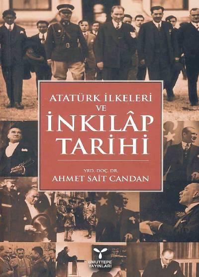 Atatürk İlkeleri ve İnkılap Tarihi Yrd. Doç. Dr. Ahmet Sait Candan  - Kitap
