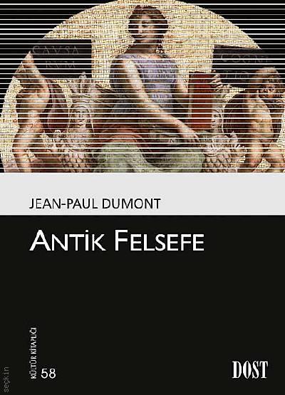Antik Felsefe Jean Paul Dumont  - Kitap