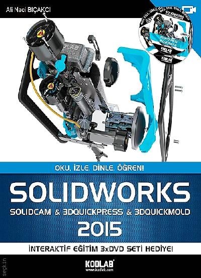 SOLIDWORKS & SOLIDCAM 2015 Ali Naci Bıçakcı  - Kitap