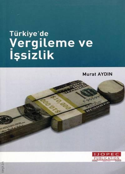 Türkiye'de Vergileme ve İşsizlik Murat Aydın  - Kitap