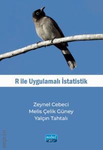 R ile Uygulamalı İstatistik Zeynel Cebeci, Melis Çelik Güney  - Kitap