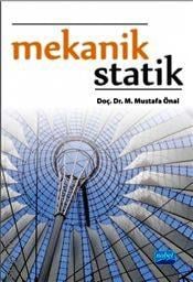 Mekanik Statik Doç. Dr. Mustafa M. Önal  - Kitap