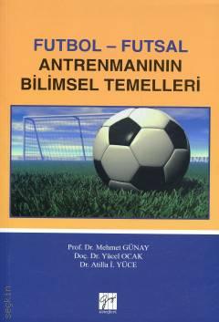 Futbol – Futsal Antrenmanının Bilimsel Temelleri   - Kitap