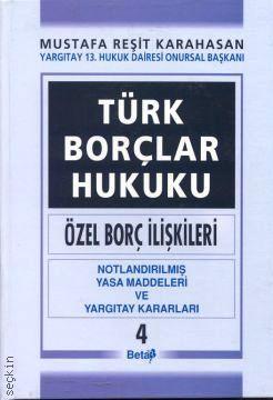 Türk Borçlar Hukuku – Özel Borç İlişkileri – 4 Mustafa Reşit Karahasan