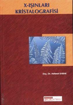 X Işınları Kristalografisi Mehmet Kabak  - Kitap