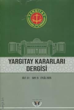Yargıtay Kararları Dergisi Cilt: 51 Sayı: 9 Eylül 2025