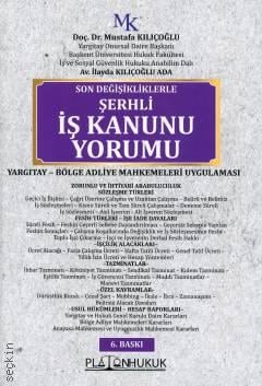 İş Kanunu Yorumu  Doç. Dr. Mustafa Kılıçoğlu, İlayda Kılıçoğlu Ada  - Kitap