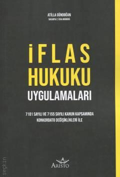 İflas Hukuku Uygulamaları Atilla Gündoğan  - Kitap