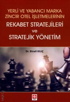 Rekabet Stratejileri ve Stratejik Yönetim Dr. Binali Kılıç