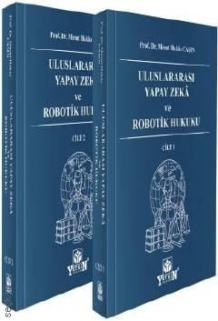 Uluslararası Yapay Zekâ ve Robotik Hukuku