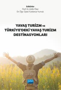 Yavaş Turizm ve Türkiye'deki Yavaş Turizm Destinasyonları Zafer Öter
