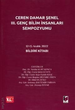 Ceren Damar Şenel III. Genç Bilim İnsanları Sempozyumu 12–13 Aralık 2022 Bildiri Kitabı Doç. Dr. Nesibe Kurt Konca  - Kitap