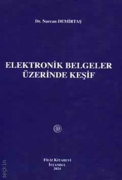 Elektronik Belgeler Üzerinde Keşif Nurcan Demirtaş