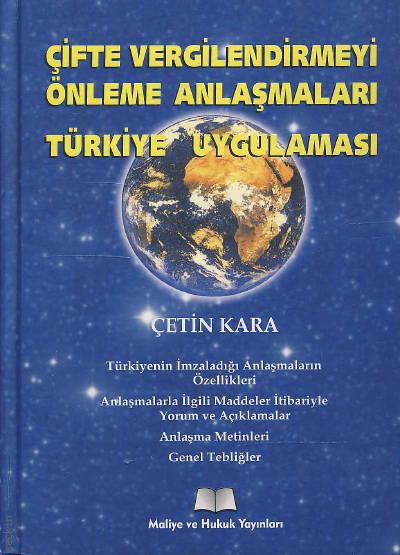 Çifte Vergilendirmeyi Önleme Anlaşmaları Türkiye Uygulaması Çetin Kara  - Kitap