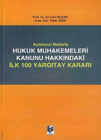 Hukuk Muhakemeleri Kanunu Hakkındaki İlk 100 Yargıtay Kararı Ali Cem Budak, Tülay Özer