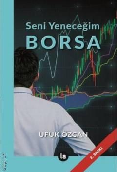 Seni Yeneceğim Borsa Ufuk Özcan  - Kitap