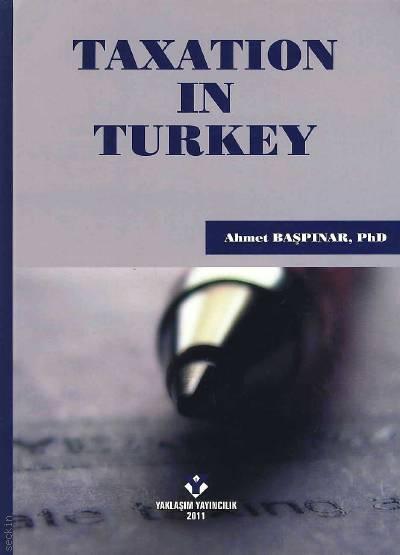 Taxation In Turkey Ahmet Başpınar  - Kitap