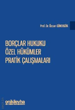 Borçlar Hukuku Özel Hükümler Pratik Çalışmaları