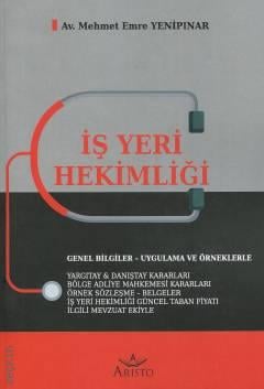 İş Yeri Hekimliği Mehmet Emre Yenipınar  - Kitap