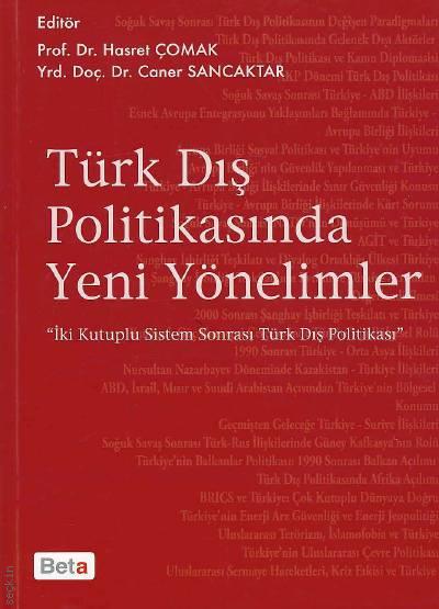 Türk Dış Politikasında Yeni Yönelimler Hasret Çomak, Caner Sancaktar