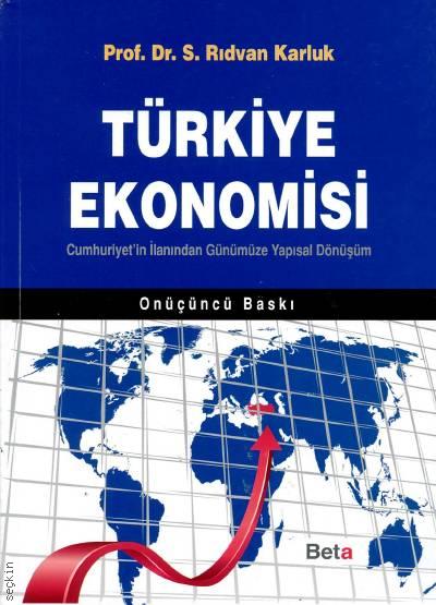 Türkiye Ekonomisi Cumhuriyet'in İlanından Günümüze Yapısal Dönüşüm Prof. Dr. S. Rıdvan Karluk  - Kitap
