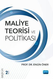 Maliye Teorisi ve Politikası Prof. Dr. Engin Öner  - Kitap