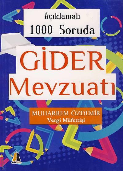Açıklamalı 1000 Soruda  Gider Mevzuatı Muharrem Özdemir  - Kitap