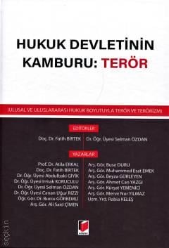 Hukuk Devletinin Kamburu: Terör Doç. Dr. Fatih Birtek, Dr. Öğr. Üyesi Selman Özdan  - Kitap
