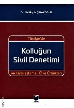 Türkiye'de Kolluğun Sivil Denetimi ve Karşılaştırmalı Ülke Örnekleri Dr. Melikşah Çırakoğlu  - Kitap