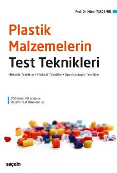 Plastik Malzemelerin Test Teknikleri Mekanik Teknikler – Fiziksel Teknikler Spektroskopik Teknikler Prof. Dr. Münir Taşdemir  - Kitap
