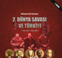 2. Dünya Savaşı ve Türkiye 3 Eylül 1939 – 2 Eylül 1945 Mehmet Arif Demirer  - Kitap