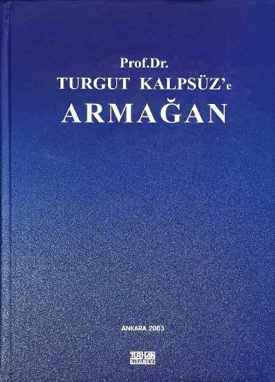 Prof. Dr. Turgut Kalpsüz'e Armağan Prof. Dr. Ş. Tuğrul Ansay  - Kitap