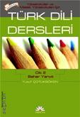 Türk Dili Dersleri Cilt:2 Yüksek Okul ve Meslek Yüksek Okulları İçin Yusuf Çotuksöken  - Kitap