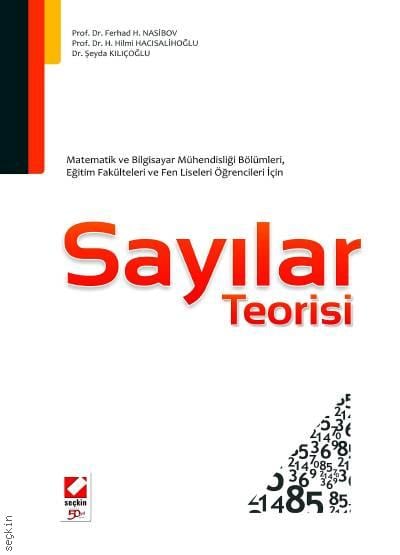 Sayılar Teorisi Prof. Dr. Ferhad H. Nasibov, Prof. Dr. H. Hilmi Hacısalihoğlu, Dr. Şeyda Kılıçoğlu  - Kitap