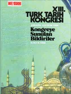 13. Türk Tarih Kongresi Cilt:3 (3. Kısım) Yazar Belirtilmemiş