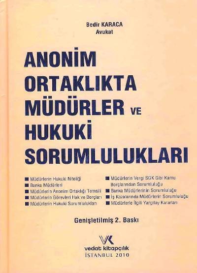 Anonim Ortaklıkta Müdürler ve Hukuki Sorumlulukları Bedir Karaca