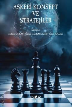 Askeri Konsept ve Stratejiler  Osman Gazi Kandemir, Mehmet Okkan, Yunus Yoldaş  - Kitap