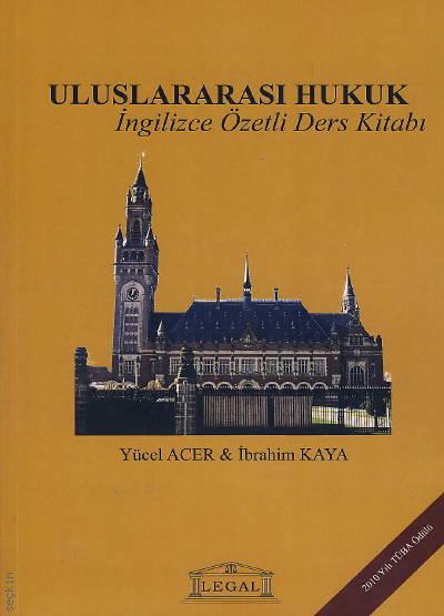 Uluslararası Hukuk Ders Kitabı (İngilizce Özetli) Prof. Dr. Yücel Acer  - Kitap